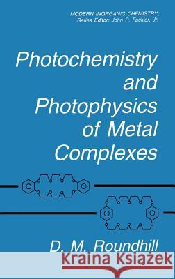 Photochemistry and Photophysics of Metal Complexes D. M. Roundhill 9780306446948 Springer - książka