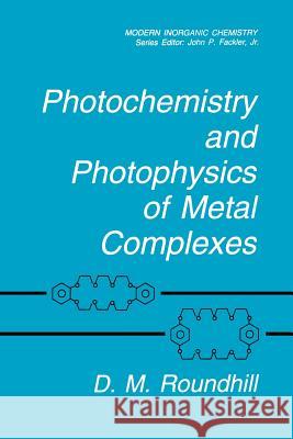 Photochemistry and Photophysics of Metal Complexes D. M. Roundhill 9781489914972 Springer - książka