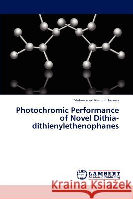 Photochromic Performance of Novel Dithia-dithienylethenophanes Kamrul Hossain Mohammed 9783846512913 LAP Lambert Academic Publishing - książka