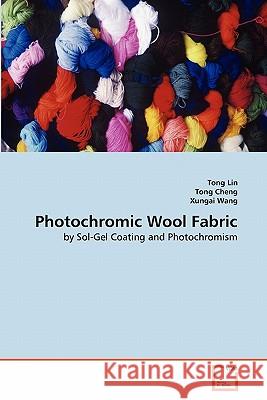 Photochromic Wool Fabric Tong Lin Tong Cheng Xungai Wang 9783639358162 VDM Verlag - książka