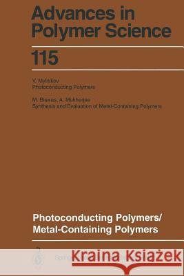 Photoconducting Polymers/Metal-Containing Polymers M. Biswas A. Mukherjee V. Mylnikov 9783662149034 Springer - książka