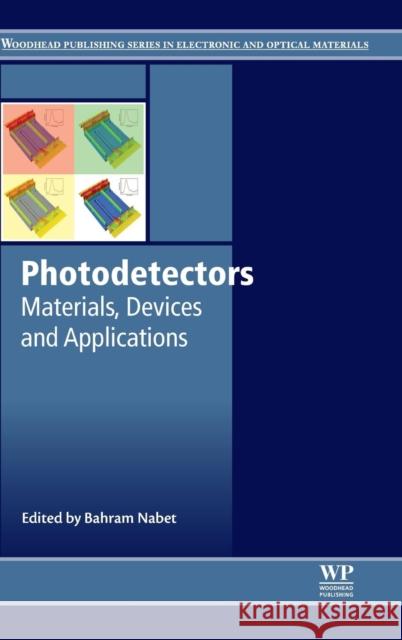 Photodetectors: Materials, Devices and Applications Nabet, Bahram   9781782424451 Elsevier Science - książka