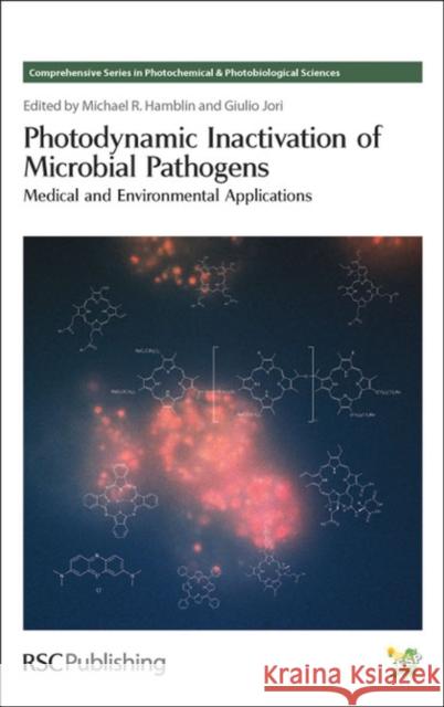 Photodynamic Inactivation of Microbial Pathogens: Medical and Environmental Applications  9781849731447 Royal Society of Chemistry - książka