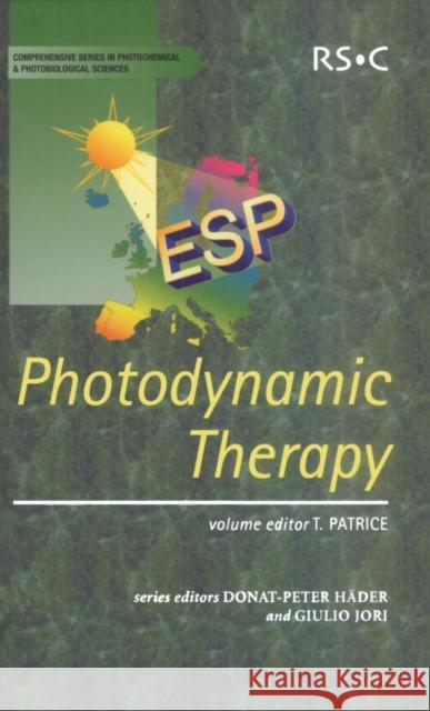 Photodynamic Therapy Thierry Patrice T. Patrice 9780854043064 Royal Society of Chemistry - książka