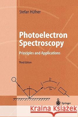 Photoelectron Spectroscopy: Principles and Applications Stephan Hüfner 9783642075209 Springer-Verlag Berlin and Heidelberg GmbH &  - książka