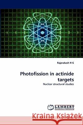 Photofission in Actinide Targets  9783843394659 LAP Lambert Academic Publishing AG & Co KG - książka