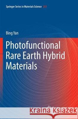 Photofunctional Rare Earth Hybrid Materials Bing Yan 9789811097508 Springer - książka