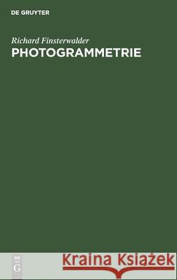Photogrammetrie Richard Finsterwalder 9783111310893 De Gruyter - książka