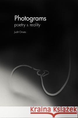 Photograms. Poetry and reality. Onses, Judit 9781480105201 Createspace - książka
