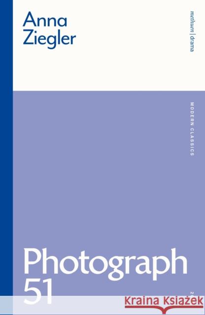 Photograph 51 Anna Ziegler 9781350200685 Bloomsbury Publishing PLC - książka