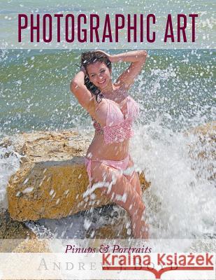 Photographic Art Andrew Boyd 9781635241525 Litfire Publishing, LLC - książka