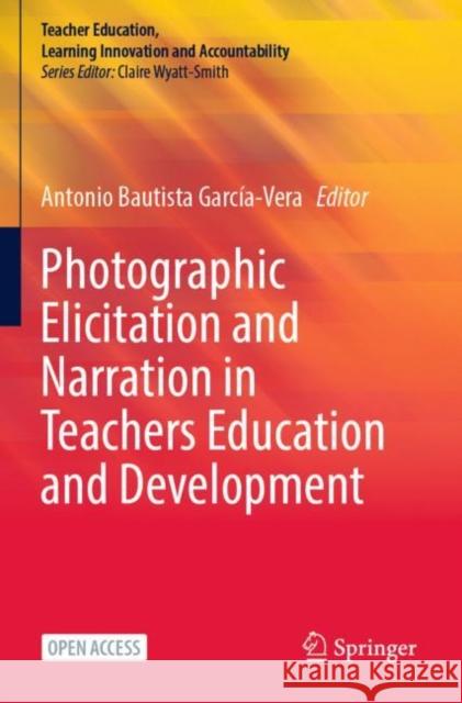 Photographic Elicitation and Narration in Teachers Education and Development Antonio Bautist 9783031201660 Springer - książka