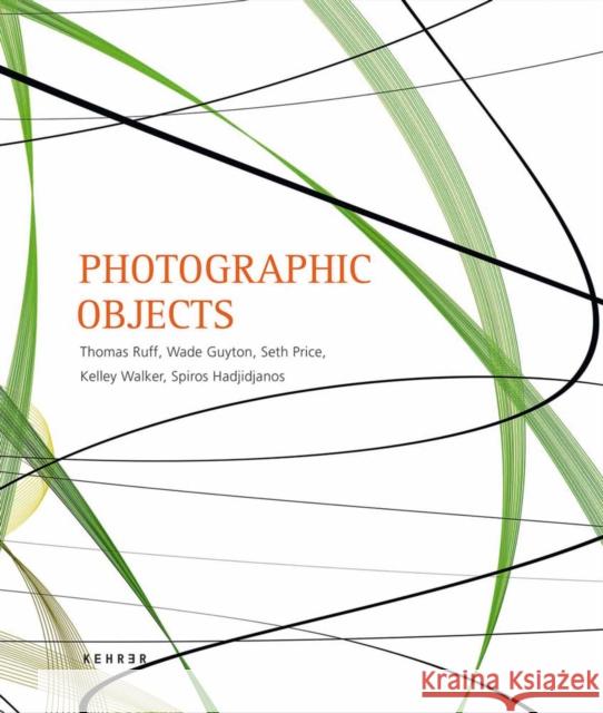 Photographic Objects Thomas Ruff, Wade Guyton, Seth Price 9783868283785 Kehrer Verlag - książka