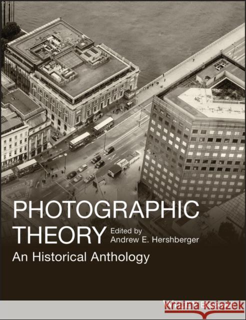 Photographic Theory Hershberger, Andrew E. 9781405198639 Wiley-Blackwell (an imprint of John Wiley & S - książka