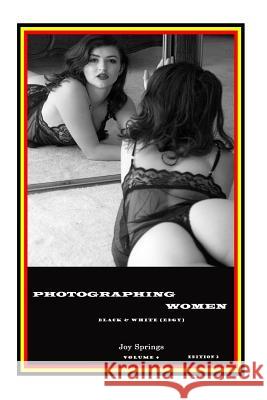 Photographing women: Black & White (Edgy) Springs, Joy 9781502459855 Createspace - książka