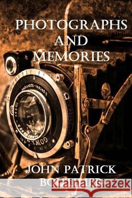 Photographs And Memories Boutilier, John Patrick 9781512025200 Createspace - książka