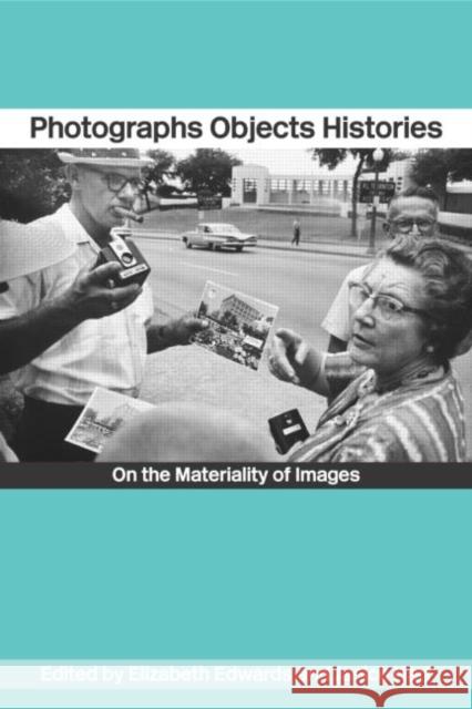 Photographs Objects Histories : On the Materiality of Images  Edwards 9780415254427  - książka