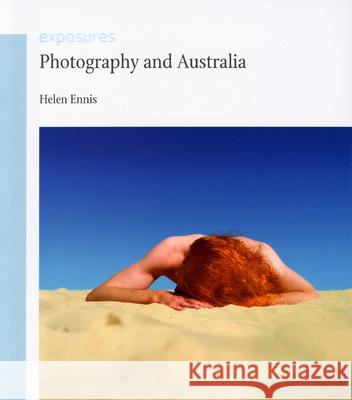 Photography and Australia Helen Ennis 9781861893239 Reaktion Books - książka