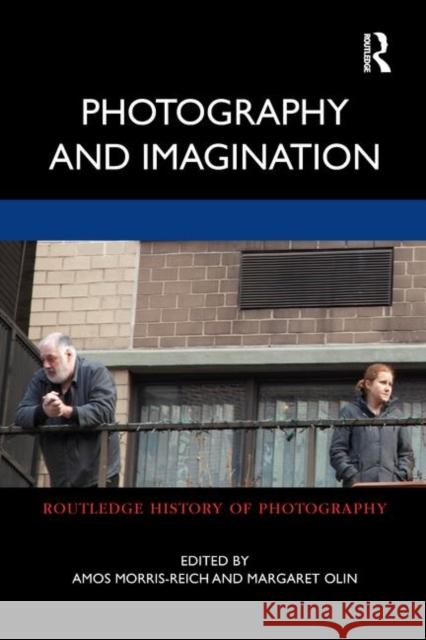 Photography and Imagination Amos Morris-Reich Margaret Olin 9781138314375 Routledge - książka