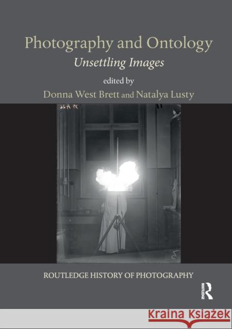 Photography and Ontology: Unsettling Images Donna West Brett Natalya Lusty 9781032338941 Routledge - książka