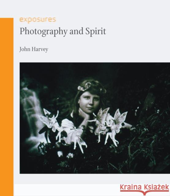 Photography and Spirit John Harvey 9781861893246 Reaktion Books - książka