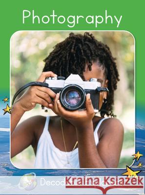 Photography: Fluency Boost Barry Holden 9781776936205 Red Rocket (Tm) Readers - książka