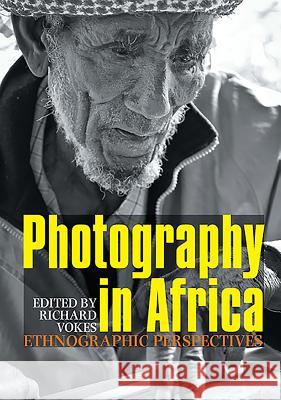 Photography in Africa: Ethnographic Perspectives Richard Vokes 9781847010537  - książka