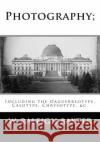 Photography; Including the Daguerreotype, Calotype, Chrysotype, &c.: Familiarly Explained Baxter M. R. C., W. Raleigh 9781470174477 Createspace