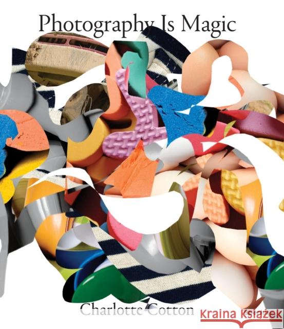 Photography Is Magic Charlotte Cotton 9781597113311 THAMES & HUDSON - książka