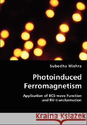 Photoinduced Ferromagnetism Subodha Mishra 9783836437080 VDM Verlag Dr. Mueller E.K. - książka