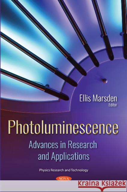 Photoluminescence: Advances in Research and Applications Ellis Marsden 9781536135374 Nova Science Publishers Inc - książka