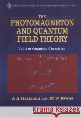 Photomagneton and Quantum Field Theory, the - Volume 1 of Quantum Chemistry M.W. Evans F. Farahi  9789810216641 World Scientific Publishing Co Pte Ltd - książka