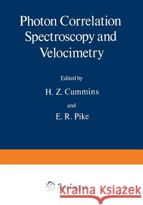 Photon Correlation Spectroscopy and Velocimetry H. Cummins 9781475716702 Springer - książka