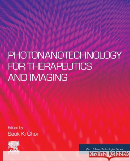 Photonanotechnology for Therapeutics and Imaging Seok Ki Choi 9780128178409 Elsevier - książka