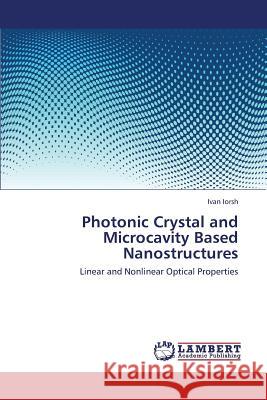 Photonic Crystal and Microcavity Based Nanostructures Iorsh Ivan 9783659381386 LAP Lambert Academic Publishing - książka