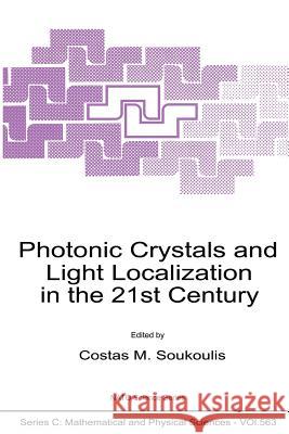 Photonic Crystals and Light Localization in the 21st Century C. M. Soukoulis 9780792369486 Springer - książka