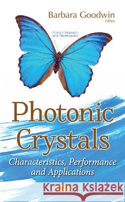 Photonic Crystals: Characteristics, Performance & Applications Barbara Goodwin 9781634859257 Nova Science Publishers Inc - książka