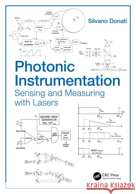 Photonic Instrumentation: Sensing and Measuring with Lasers Silvano Donati 9781032489063 Taylor & Francis Ltd - książka