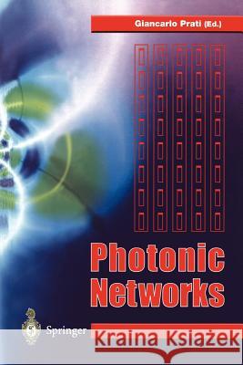 Photonic Networks: Advances in Optical Communications Prati, Giancarlo 9781447112488 Springer - książka