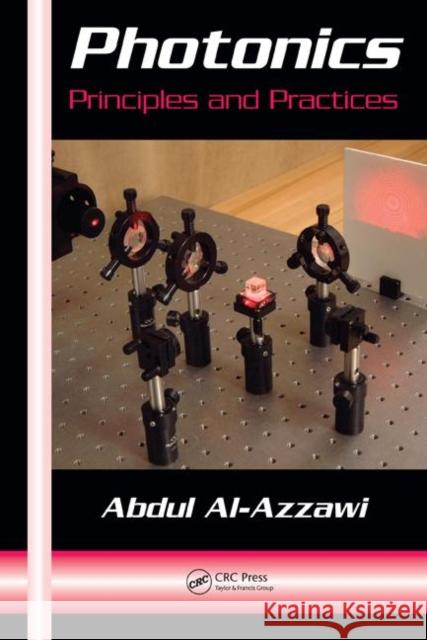 Photonics : Principles and Practices Abdul Al-Azzawi 9780849382901 CRC Press - książka