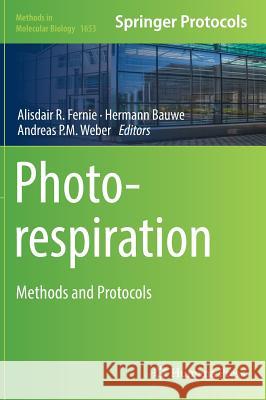 Photorespiration: Methods and Protocols Fernie, Alisdair R. 9781493972241 Humana Press - książka