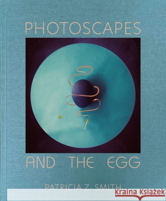 Photoscapes and the Egg Patricia Z. Smith 9781957183213 Goff Books - książka
