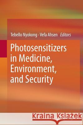 Photosensitizers in Medicine, Environment, and Security Tebello Nyokong Vefa Ahsen 9789401783316 Springer - książka