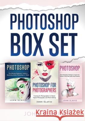 Photoshop Box Set: 3 Books in 1 John Slavio 9781922300249 John Slavio - książka