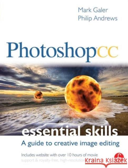 Photoshop CC: Essential Skills: A Guide to Creative Image Editing Galer, Mark 9780415715713  - książka