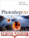 Photoshop Cs3: Essential Skills [With DVD] Galer, Mark 9780240520643 Focal Press