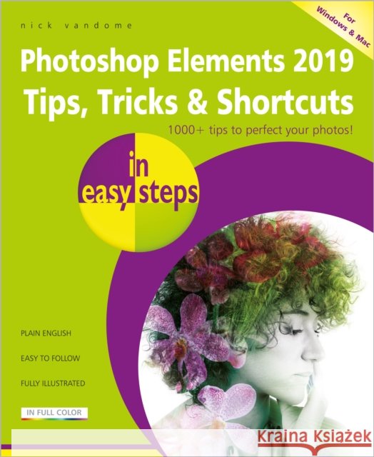 Photoshop Elements 2019 Tips, Tricks & Shortcuts in Easy Steps Vandome, Nick 9781840788525 In Easy Steps - książka