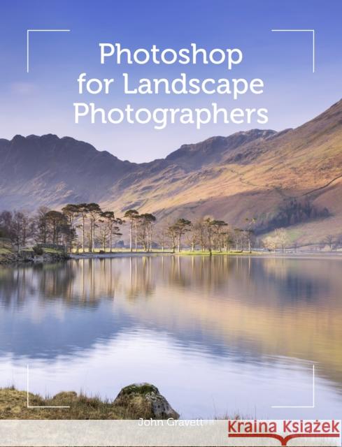 Photoshop for Landscape Photographers John Gravett 9781785001185 The Crowood Press Ltd - książka