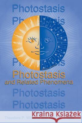 Photostasis and Related Phenomena Theodore P. Williams                     Anne B. Thistle 9781489915511 Springer - książka