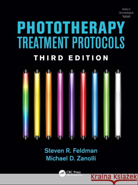 Phototherapy Treatment Protocols Steven R. Feldman 9781498754620 CRC Press - książka